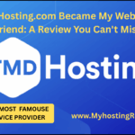 How TMDHosting.com Became My Website's Best Friend: A Review You Can't Miss