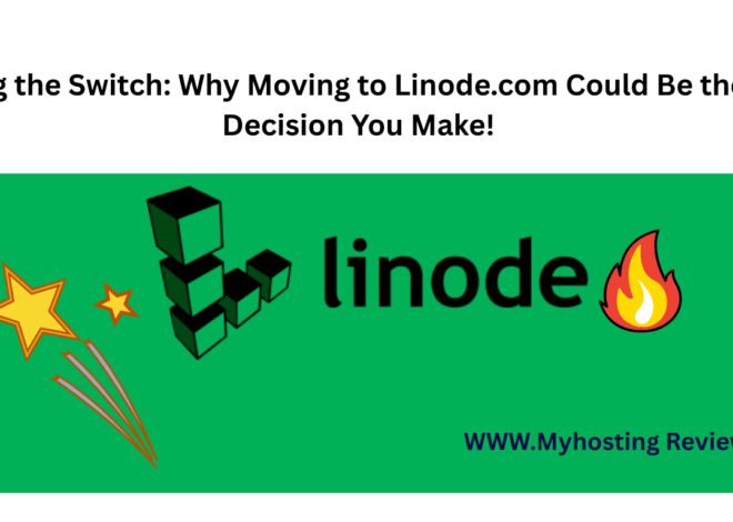 Making the Switch: Why Moving to Linode.com Could Be the Best Decision You Make!