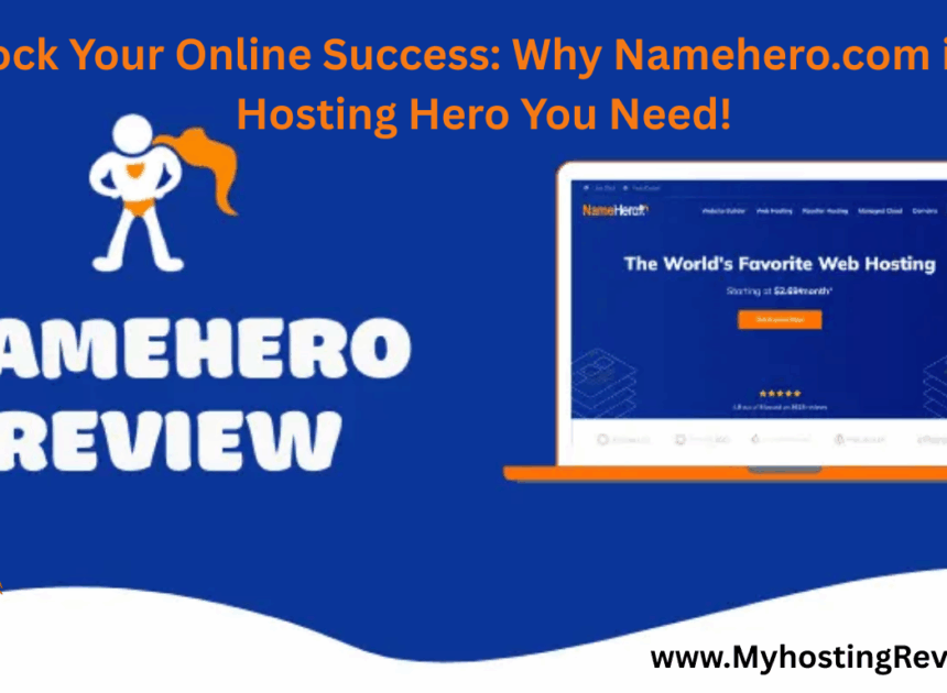 Unlock Your Online Success: Why Namehero.com is the Hosting Hero You Need!