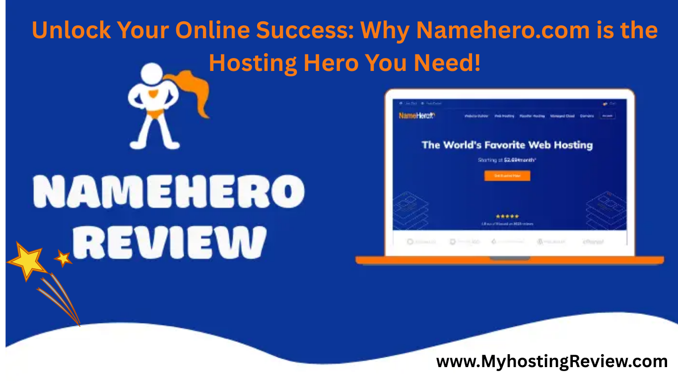 Unlock Your Online Success: Why Namehero.com is the Hosting Hero You Need!