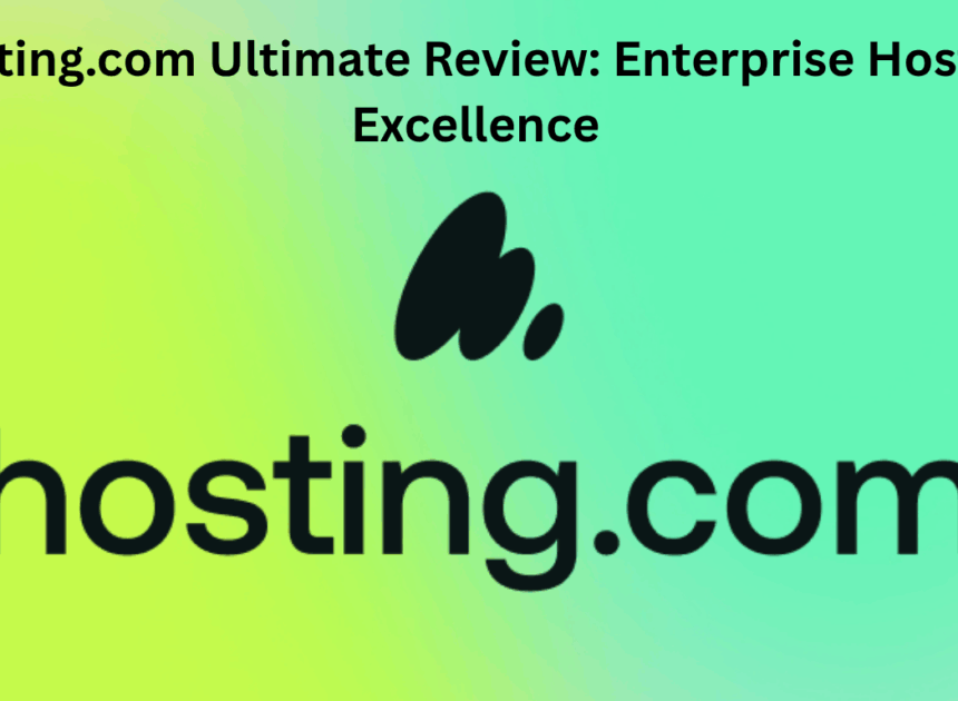Hosting.com Ultimate Review: Enterprise Hosting Excellence.